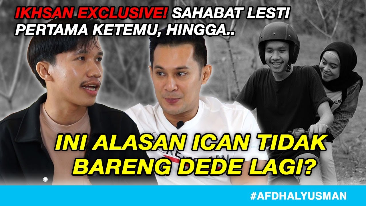 SEKARANG SAYA SUDAH TIDAK SAMA DEDE LAGI, TAPI⁉️ IKHSAN CURHAT TENTANG LESTI KEJORA