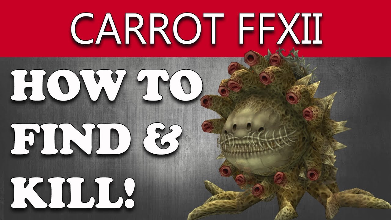 Final Fantasy XII The Zodiac Age How to Find & Kill CARROT Hunt (CARROT STALK Guide)