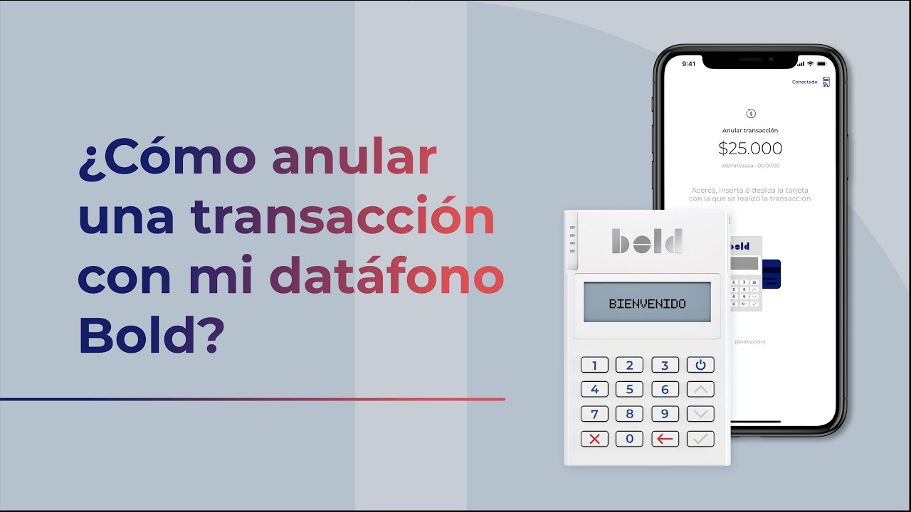 ¿Cómo anular una transacción con mi datáfono Bold?