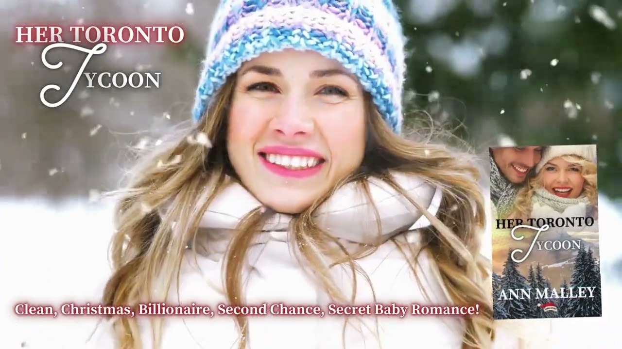 HER TORONTO TYCOON - Clean, Christmassy, flirty, billionaire, second chance, rom com