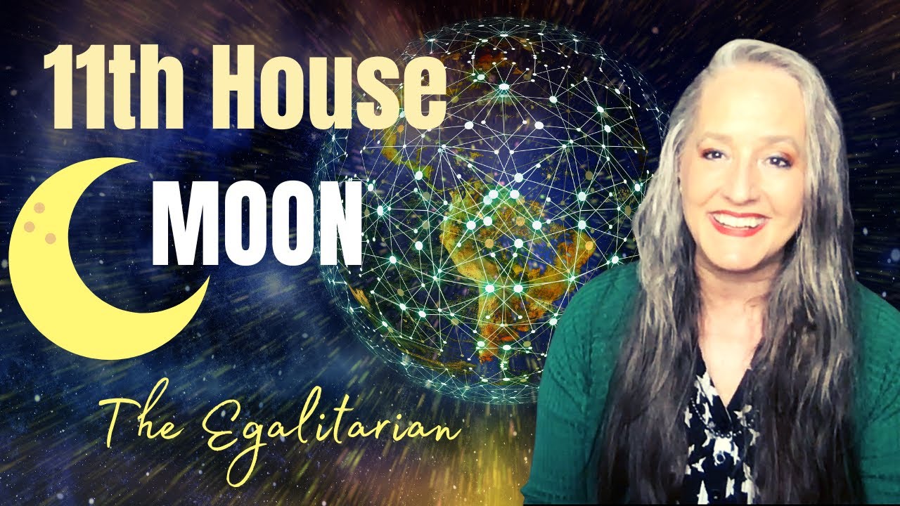 11th House Moon 🌜Natal Astrology - The Egalitarian