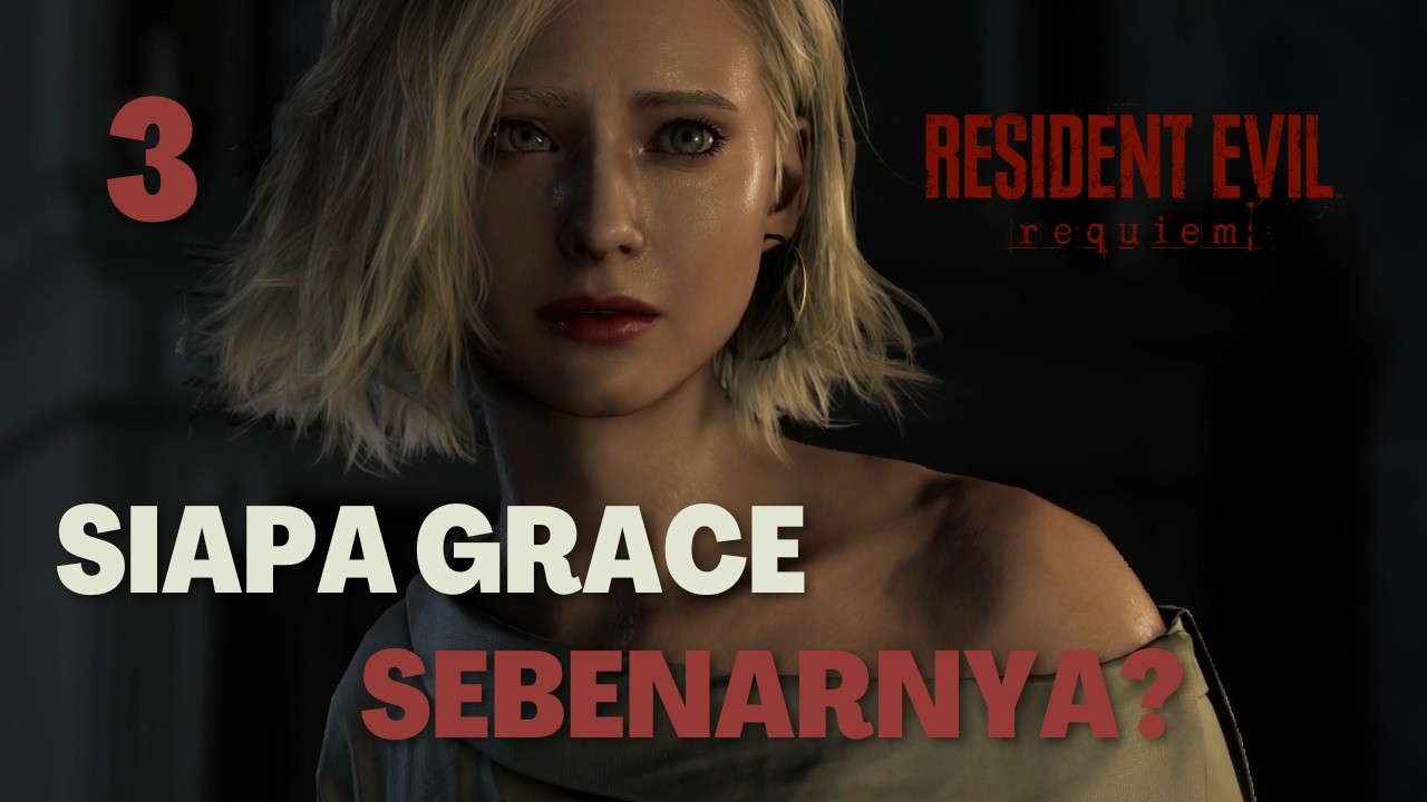 Grace adalah sosok yang penting?! | Resident Evil Requiem Indonesia | Walkthrough Part 3