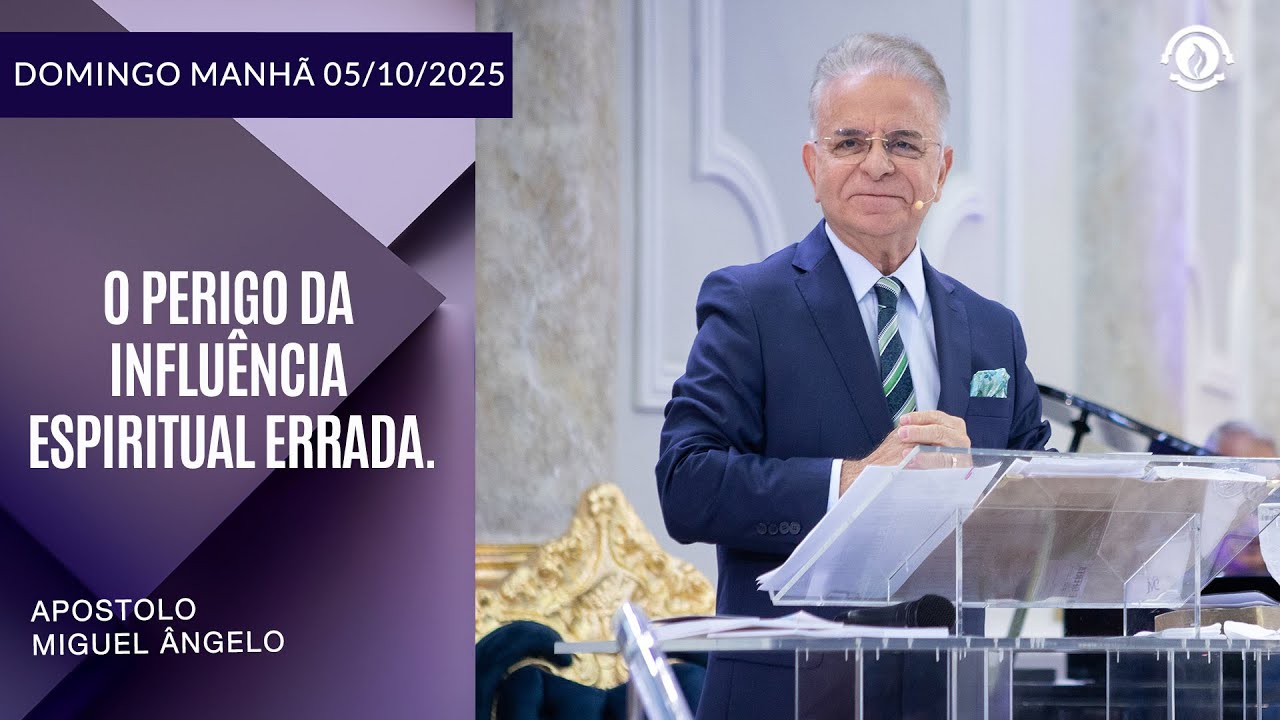 O perigo da influência espiritual errada. - Domingo – 05/10/2025