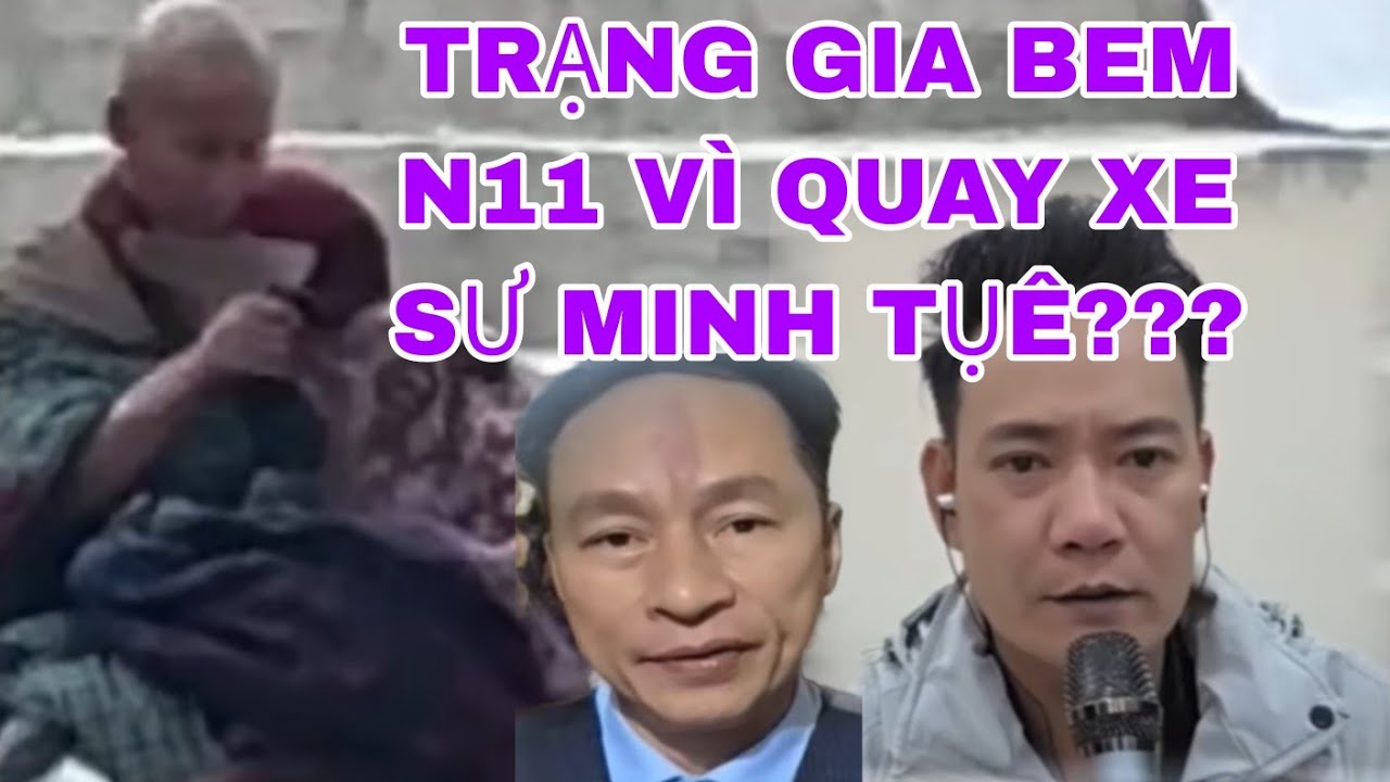 Trạng Gia Có Quay Xe Nếu N 11 Thật Sự Quay Xe Sư Minh Tuệ Có Do Các Sư Nhỏ Ép Visa