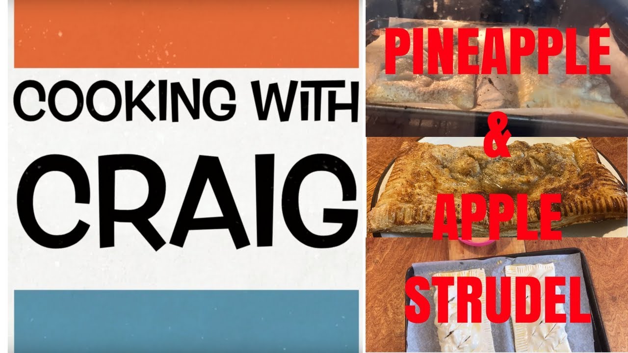 Cooking With Craig: Pineapple & Apple Strudel
