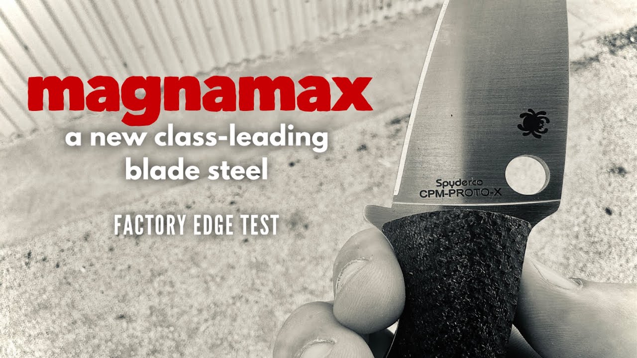 New Magnamax Steel - Factory Edge Prototype Testing