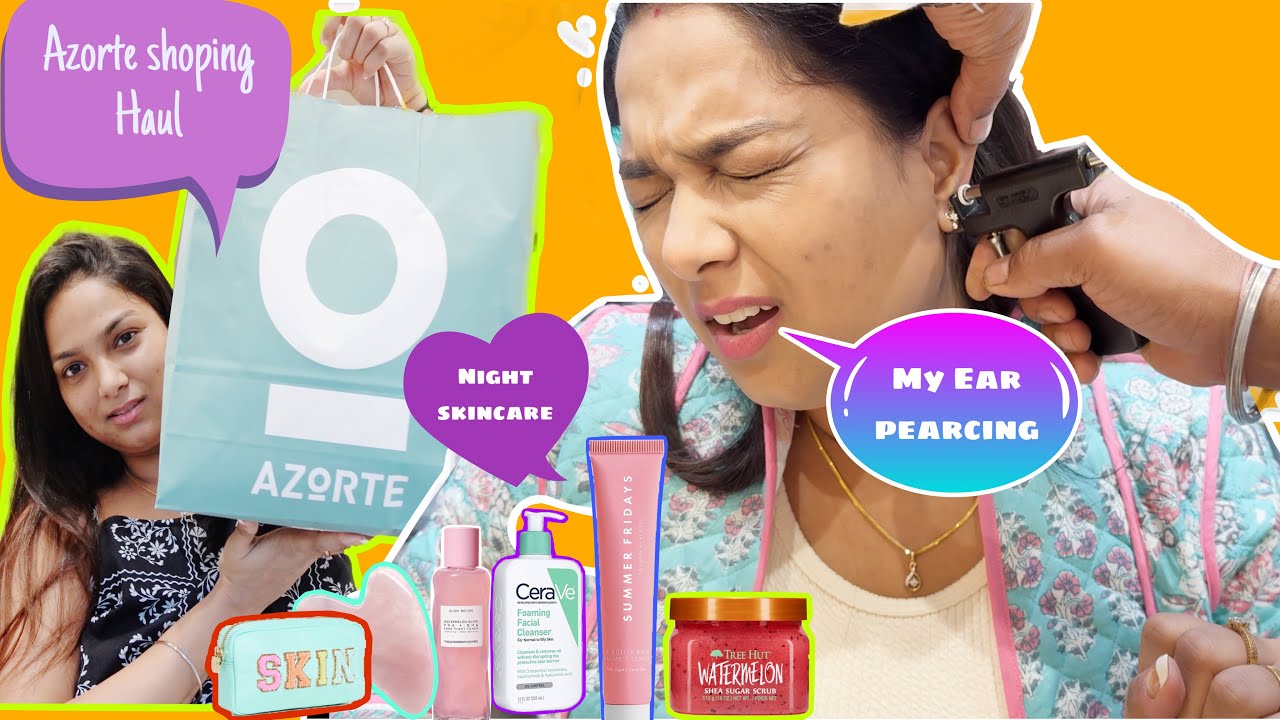 My Ear Piercing Story | Azorte Shopping Haul🛍️ | Night Skincare Routine✨