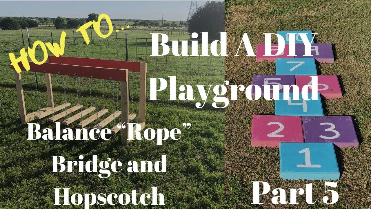 How To Build A DIY Playground - Rope Bridge and Hop Scotch - Part 5