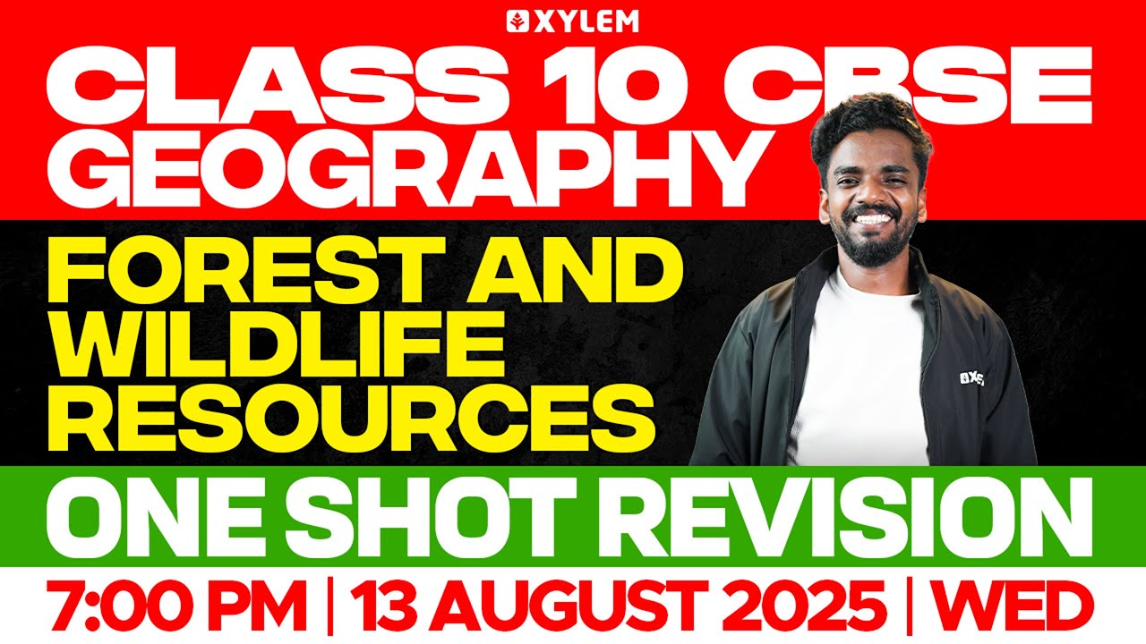 Class 10 CBSE Geography | Forest and Wildlife Resources / One Shot Revision | Xylem Class 10 CBSE