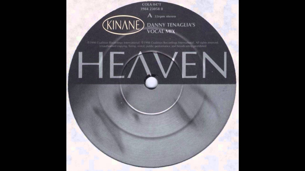 Heaven (Danny Tenaglia's Vocal Mix) - Kinane