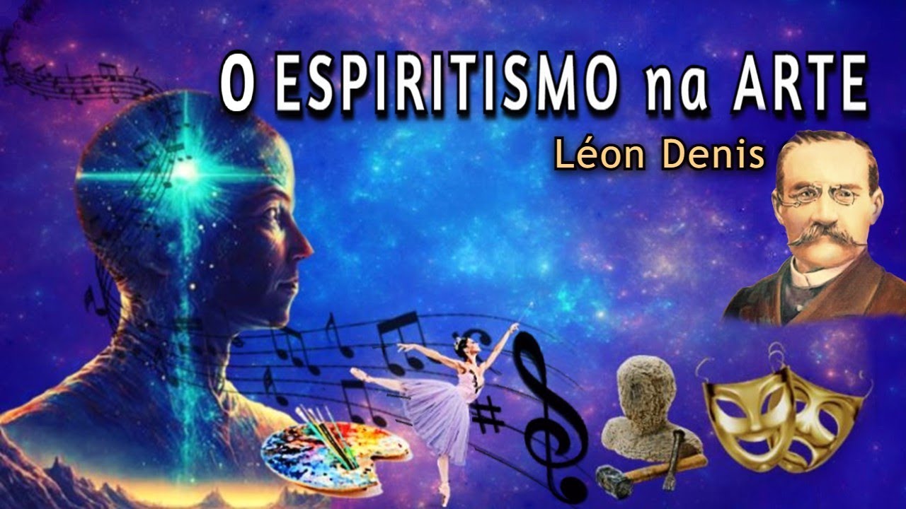 ESPIRITISMO NA ARTE _  LÉON DENIS