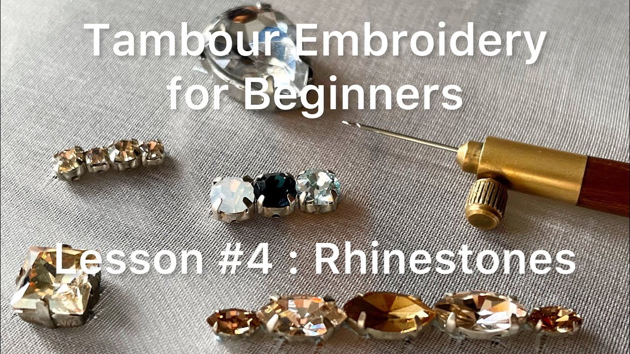 Tambour Embroidery for Beginners Lesson 4  Rhinestones Tutorial