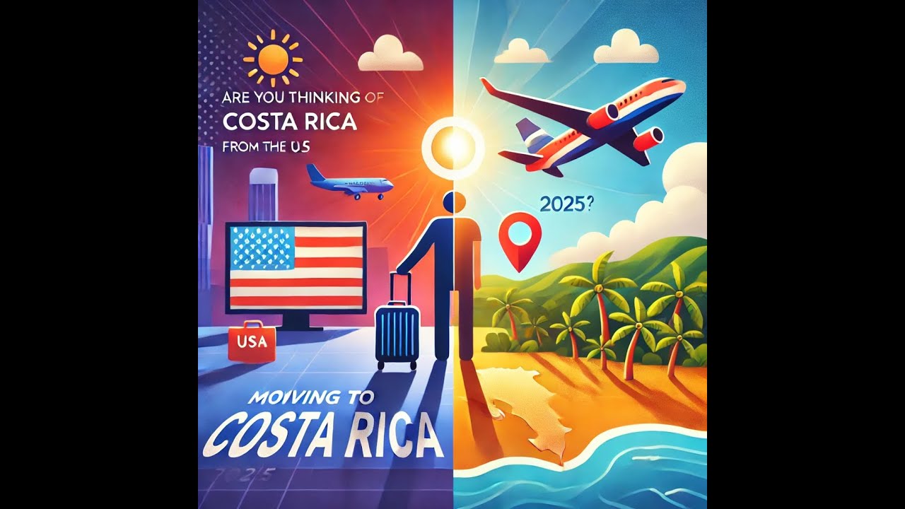 Are You Thinking of Moving to Costa Rica in 2025 from the US