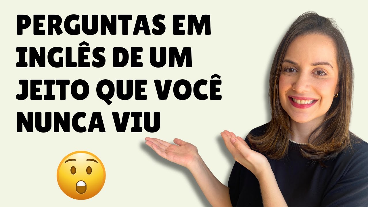Aprenda perguntas em inglês de um jeito que você nunca viu