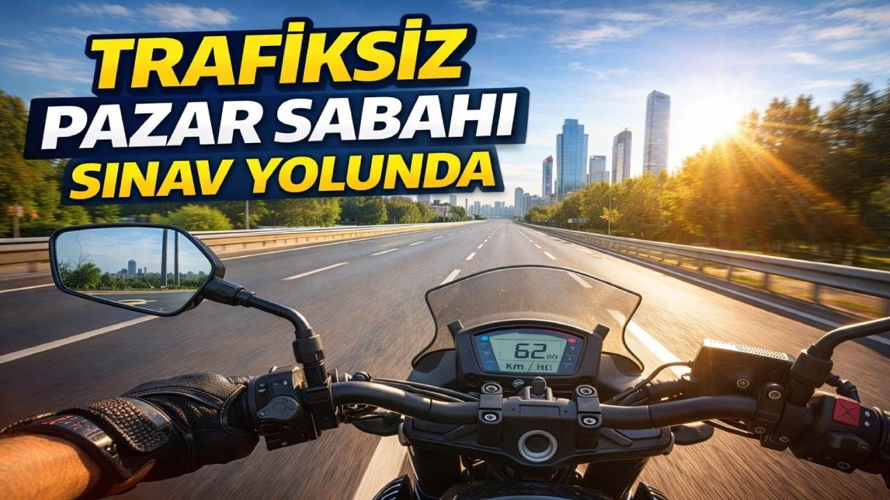 Trafiksiz Pazar Sabahı | Sınav Yolunda Motosiklet Sürüşü (No Talking) 🏍️