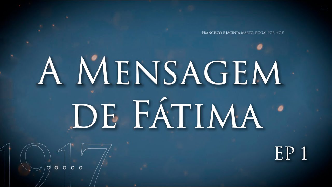 A Mensagem de F&aacute;tima: A primeira apari&ccedil;&atilde;o do Anjo da Paz | 1.&ordm; Epis&oacute;dio