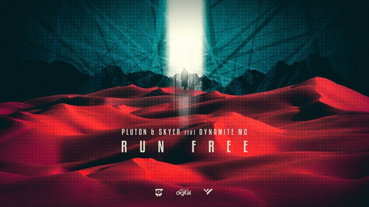 Pluton & Skyer feat. Dynamite MC - Run Free