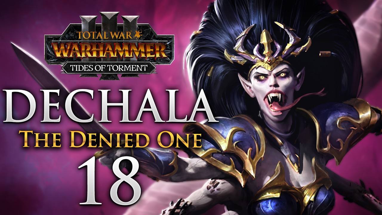 FURY OF THE THUNDERDONG! Total War: Warhammer 3 - Dechala Slaanesh Campaign #18