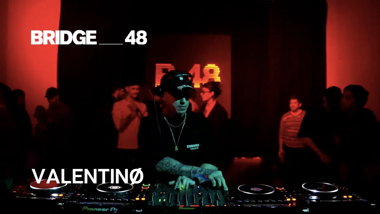 Valentinø · DJ set | Bridge_48 [2024]