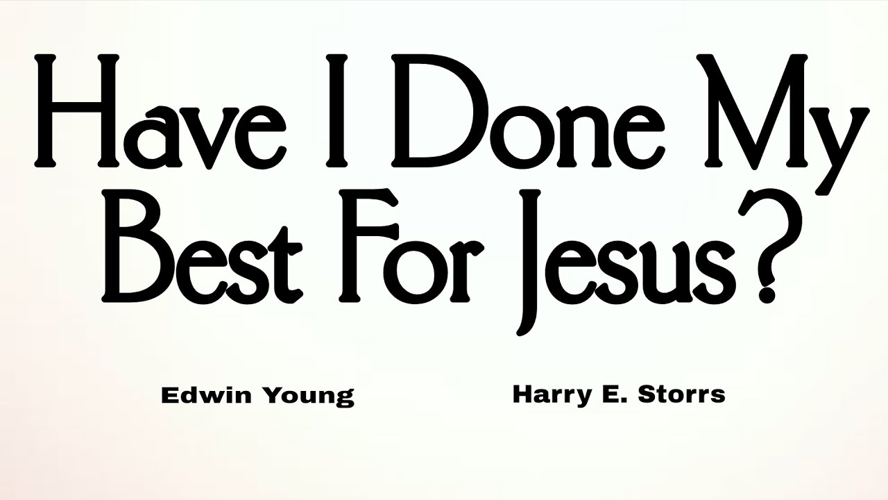 Have I Done My Best for Jesus? | Piano | Lyrics | Congregational Hymn | Piano accompaniment
