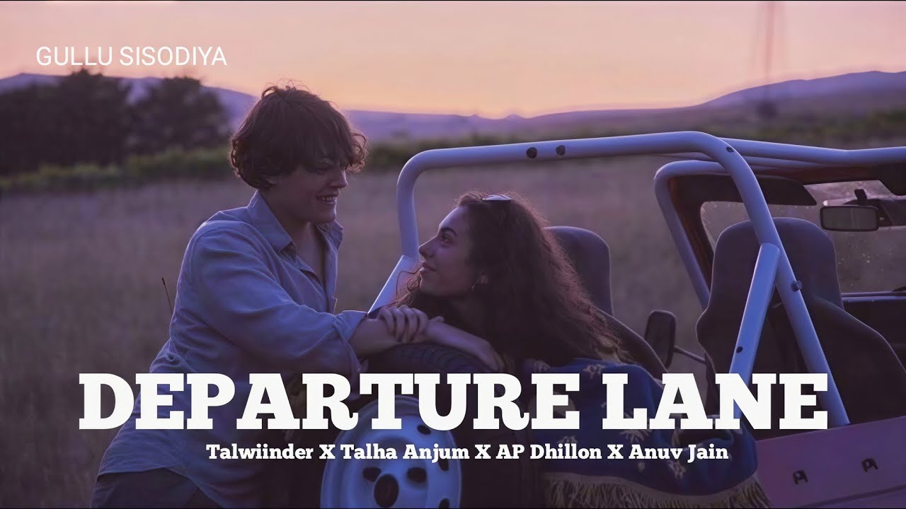 Departure Lane (Slowed + Reverb) - Mashup | Talwiinder x Talha Anjum x AP Dhillon x Anuv Jain | Lofi