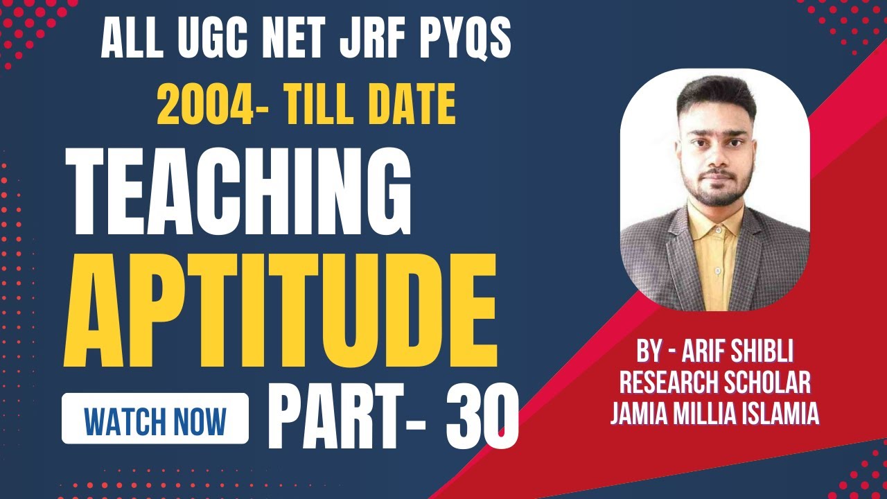 Paper 1 Teaching Aptitude PYQs Playlist UGC NET JRF (2004–Onwards)  | Part 30 | By Arif Shibli