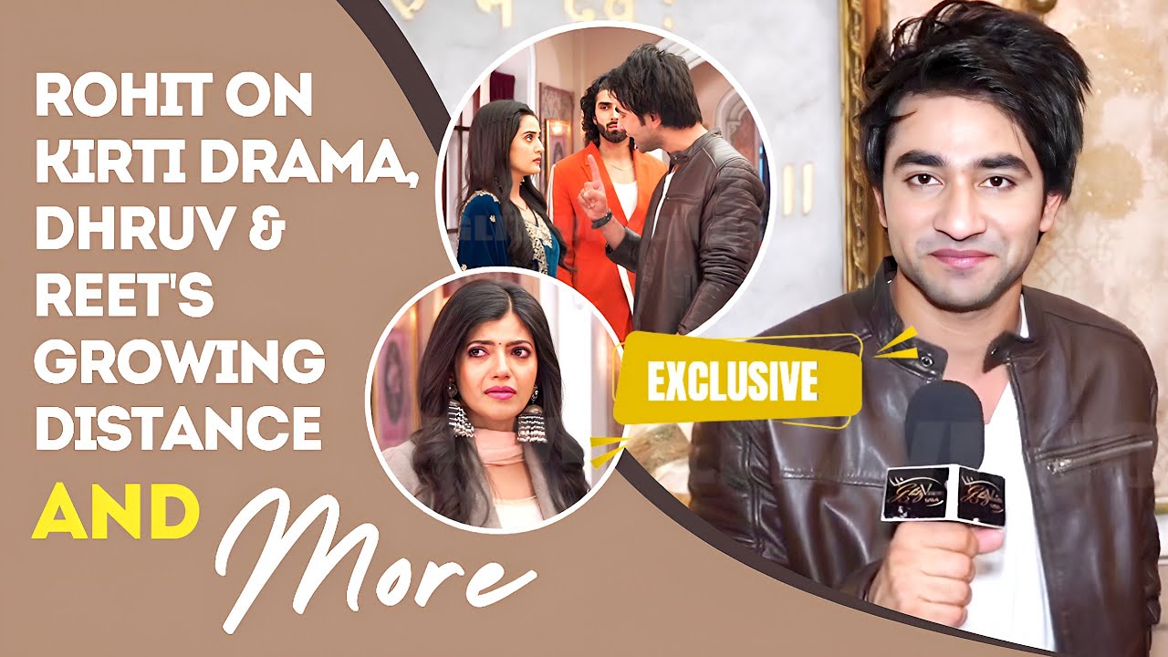 EXCLUSIVE! Jaane Anjaane Hum Mile's Rohit ON Current Drama, Dhruv Choosing Kirti Over Reet & More