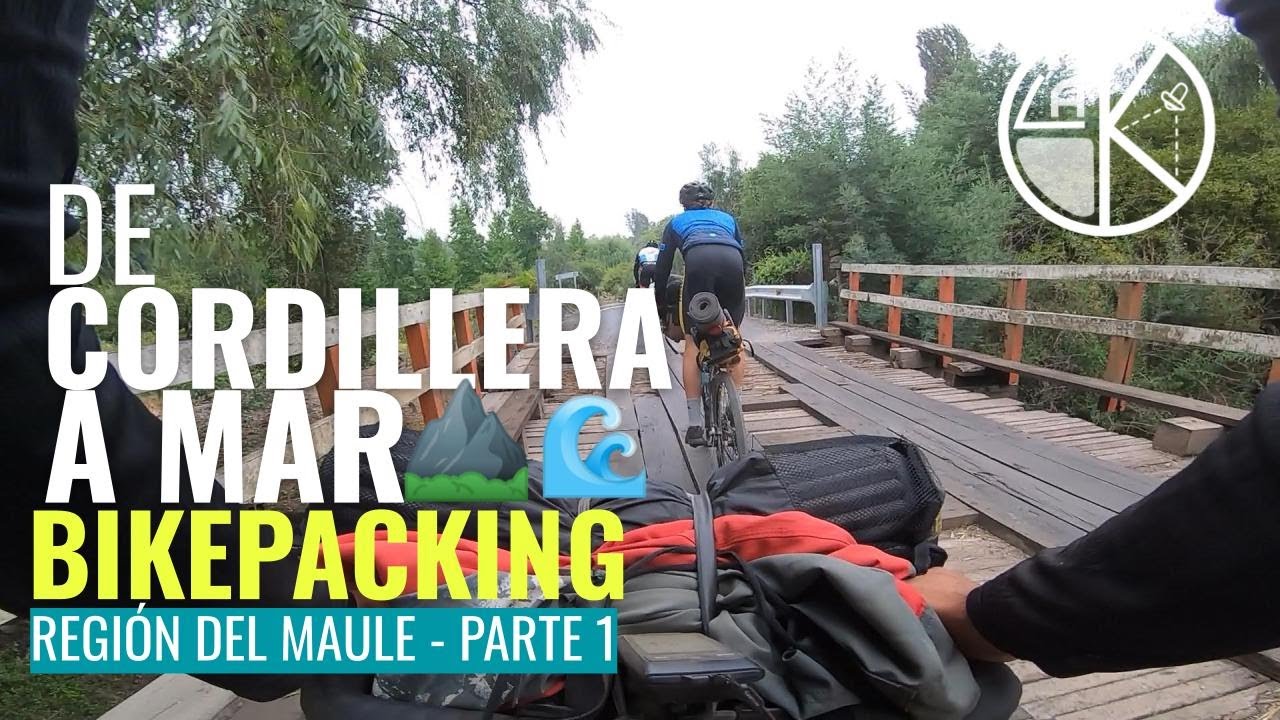 Aventura Bikepacking de Cordillera a Mar - Región del Maule 420K / P1