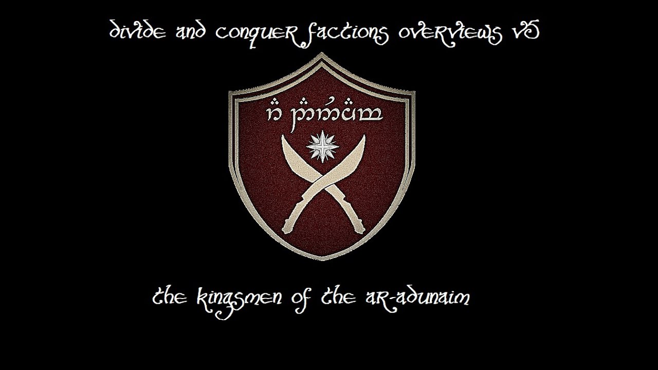 Divide and Conquer V5 Overviews: The Kingsmen of the Ar-Adunaim