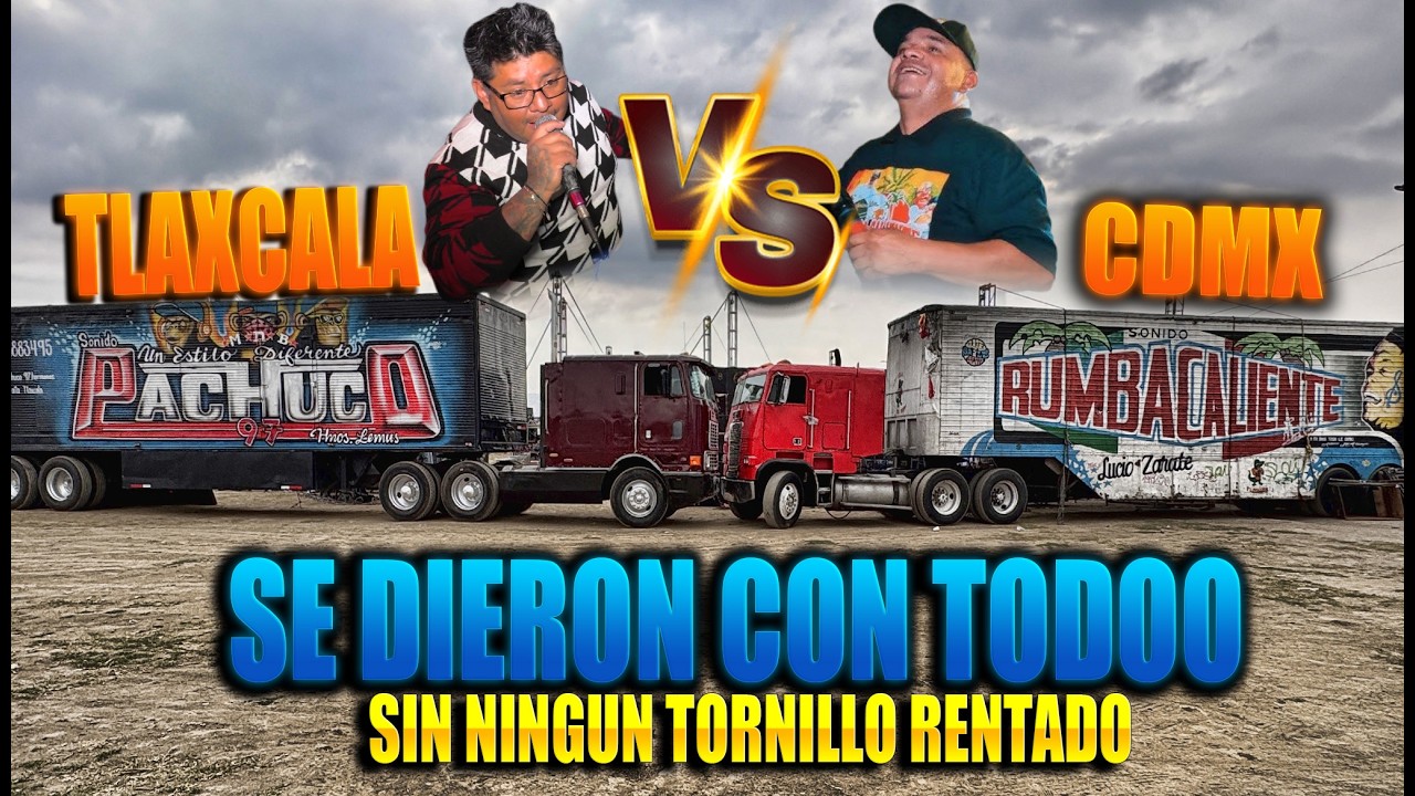 🔥FRENTE A FRENTE BAJAN ASTA EL ÚLTIMO TORNILLO 🔩 SONIDO RUMBA CALIENTE VS SONIDO PACHUCO 97 M.H TLAX