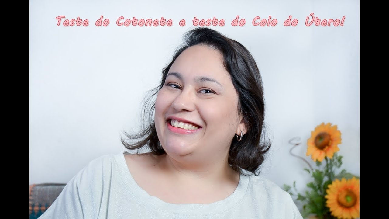 Teste do Cotonete e Teste do Colo do Útero