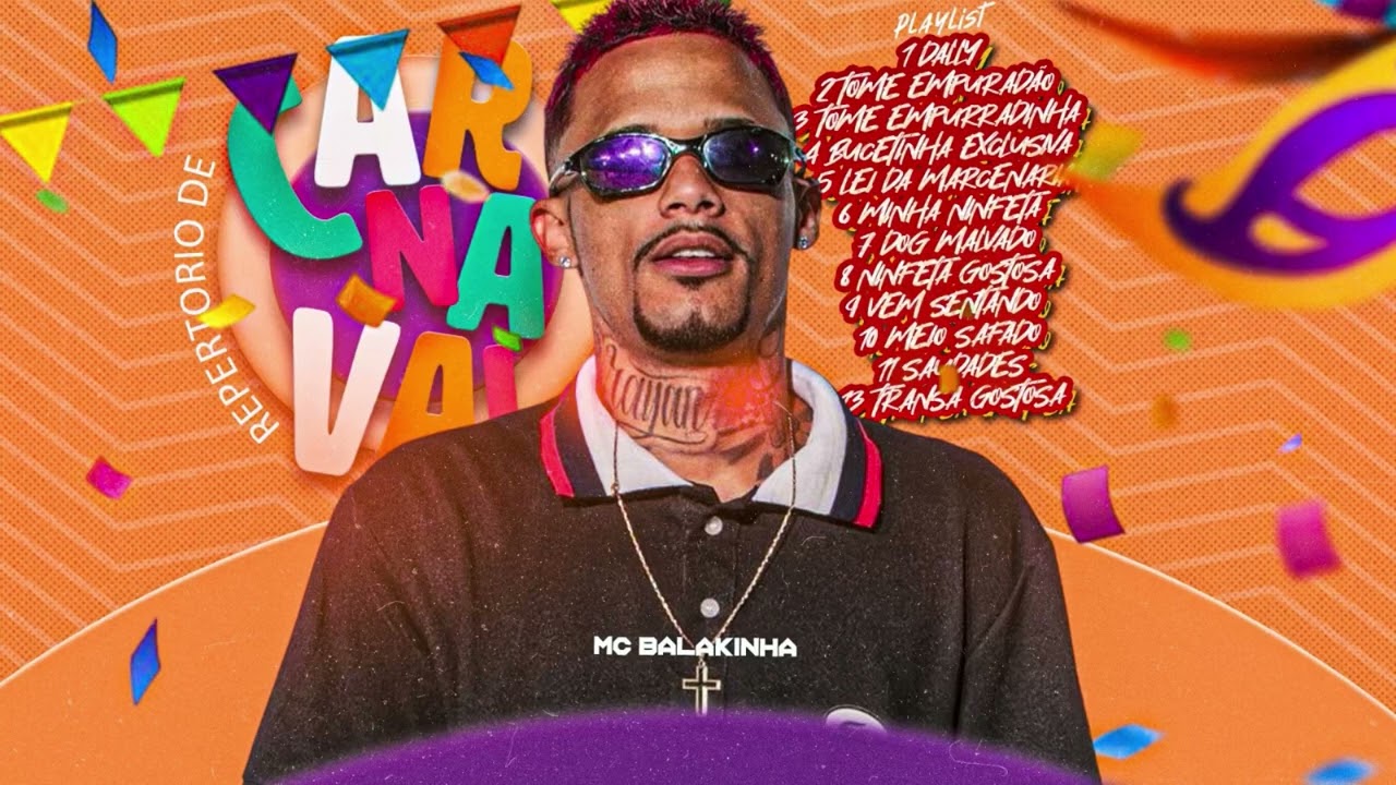 REPERTÓRIO DE CARNAVAL - MC BALAKINHA 