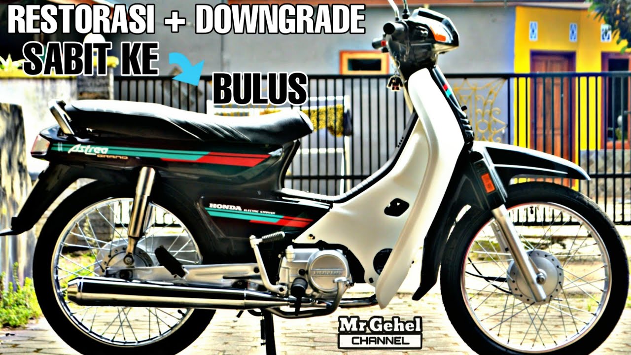 Restorasi Plus Downgrade Honda Astrea Grand Sabit Ke Bulus