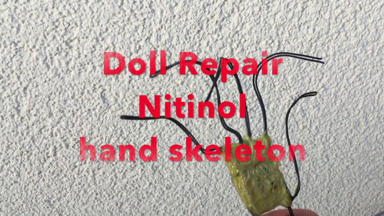 Doll Repair - Nitinol hand skeleton