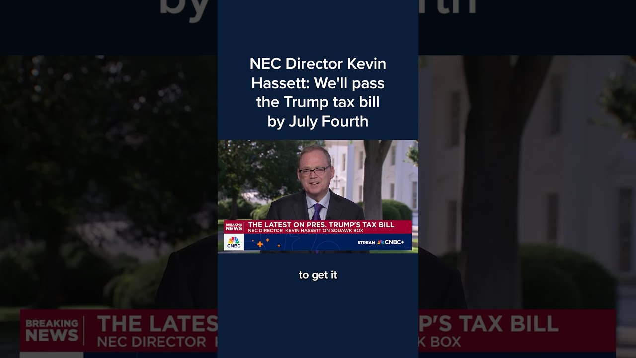 NEC Director Kevin Hassett: We'll pass the Trump tax bill by July Fourth