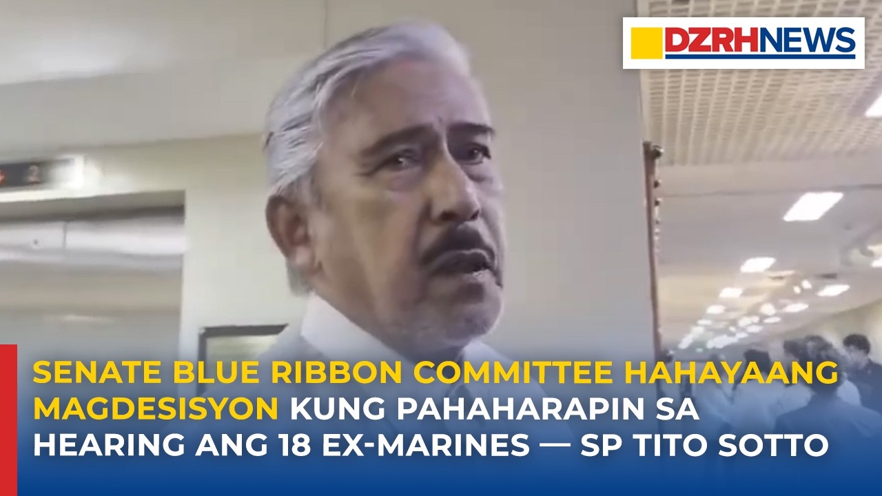Senate Blue Ribbon Committee hahayaang magdesisyon kung pahaharapin sa hearing ang 18 ex-marines