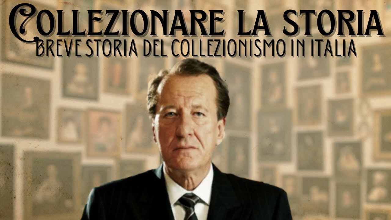 Collezionare la storia - Breve storia del collezionismo in Italia