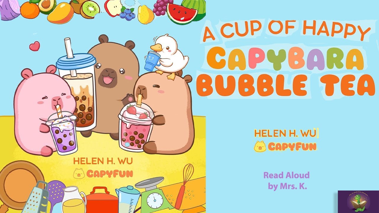 A CUP OF HAPPY: CAPYBARA BUBBLE TEA by Helen H. Wu  | READ ALOUD | Bedtime | Storytime