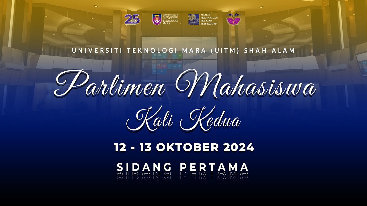 PARLIMEN MAHASISWA KALI KE-2 SIDANG PERTAMA UiTM SHAH ALAM | SESI 1