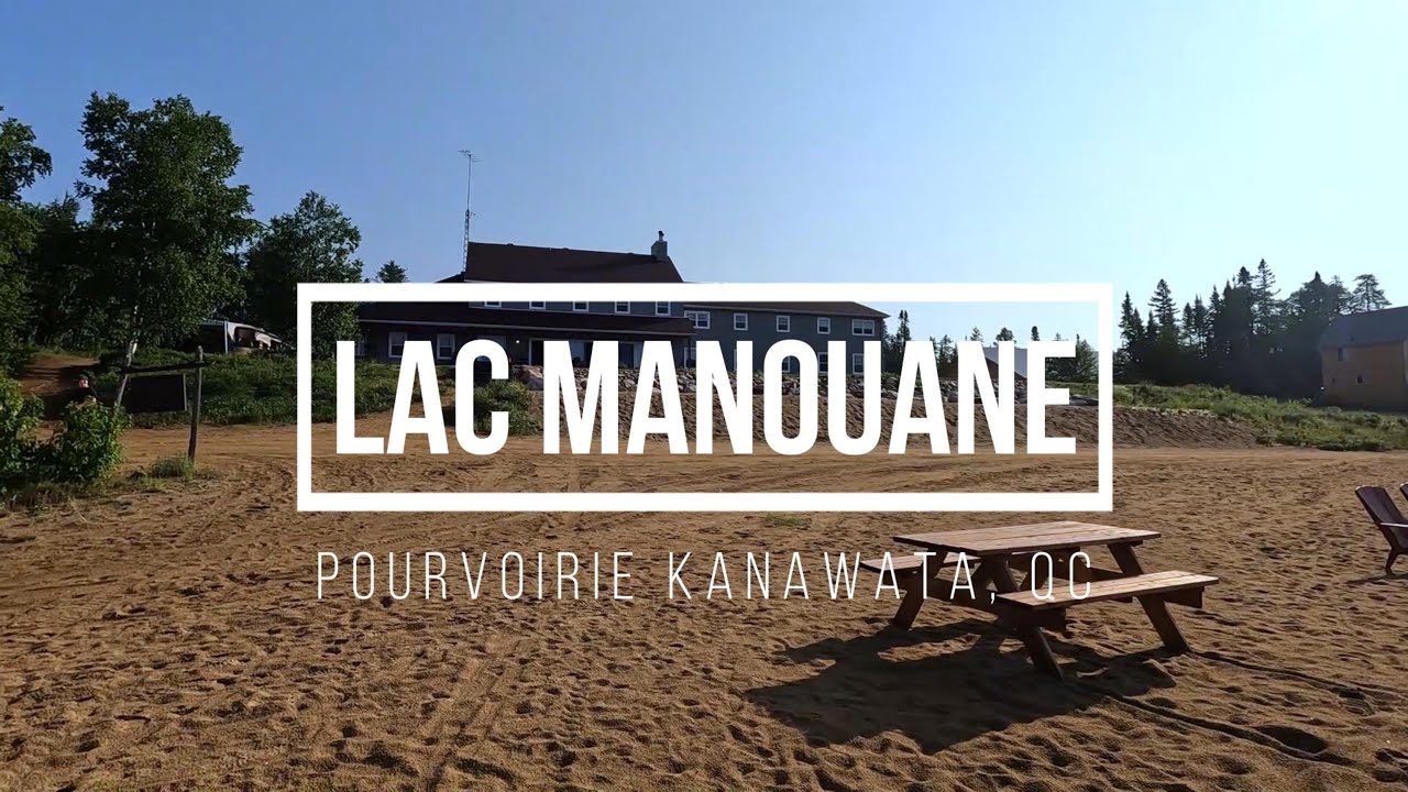 Lac Manouane - Pourvoirie Kanawata