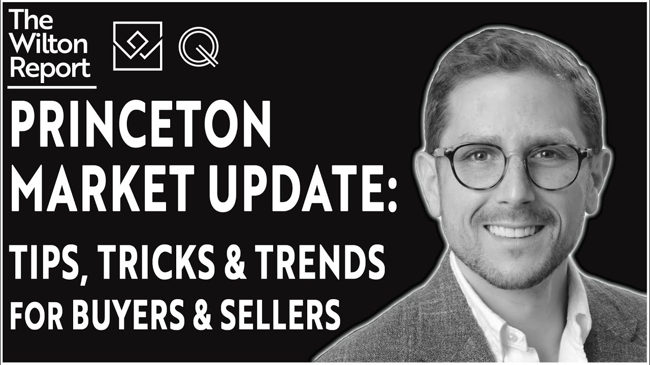 Princeton Market Update: Tips, Tricks & Trends for Buyers and Sellers