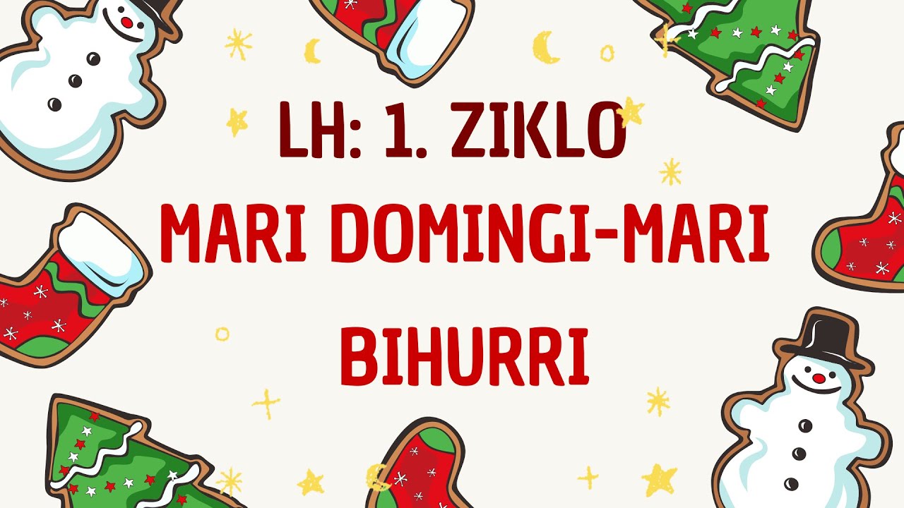 LH 1 ZIKLO: Mari Domingi-Mari bihurri.