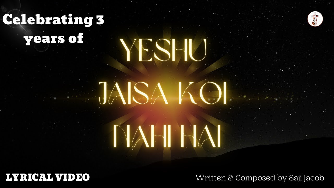 Yeshu Jaisa Koi Nahi Hai Lyrical Official Video |  Saji Jacob | Hindi  Christian Worship Song