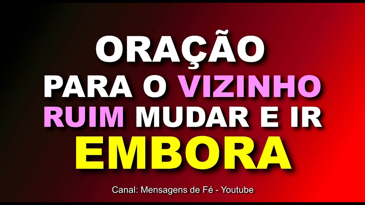 Oração Forte para o vizinho mau MUDAR - Paz divina para você
