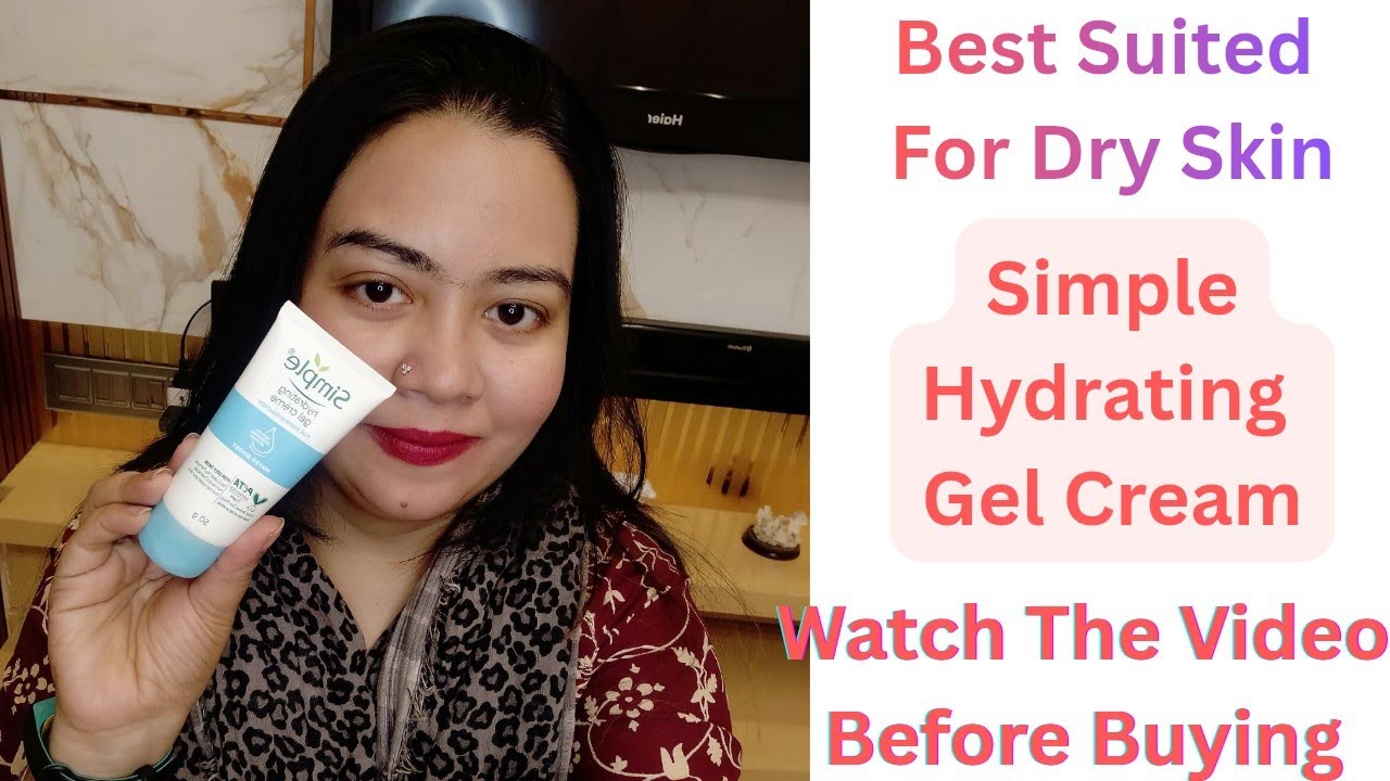 Simple Hydrating Gel Cream | Simple Skincare Product Review ✨❤️ | Shina Tips N Styles