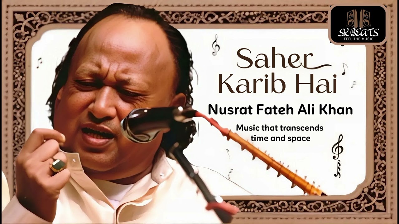 Sahar Qareeb Hai Taaron Ka Haal Kiya Hoga || @NusratFatehAliKhan || SK Beats || #asiamusic  #nafk 
