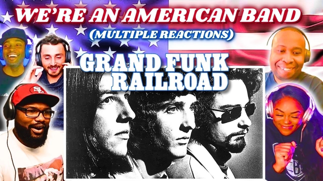 THE ENERGY IS INSANE! 🔥 | Grand Funk Railroad - We're an American Band Multiple Reaction