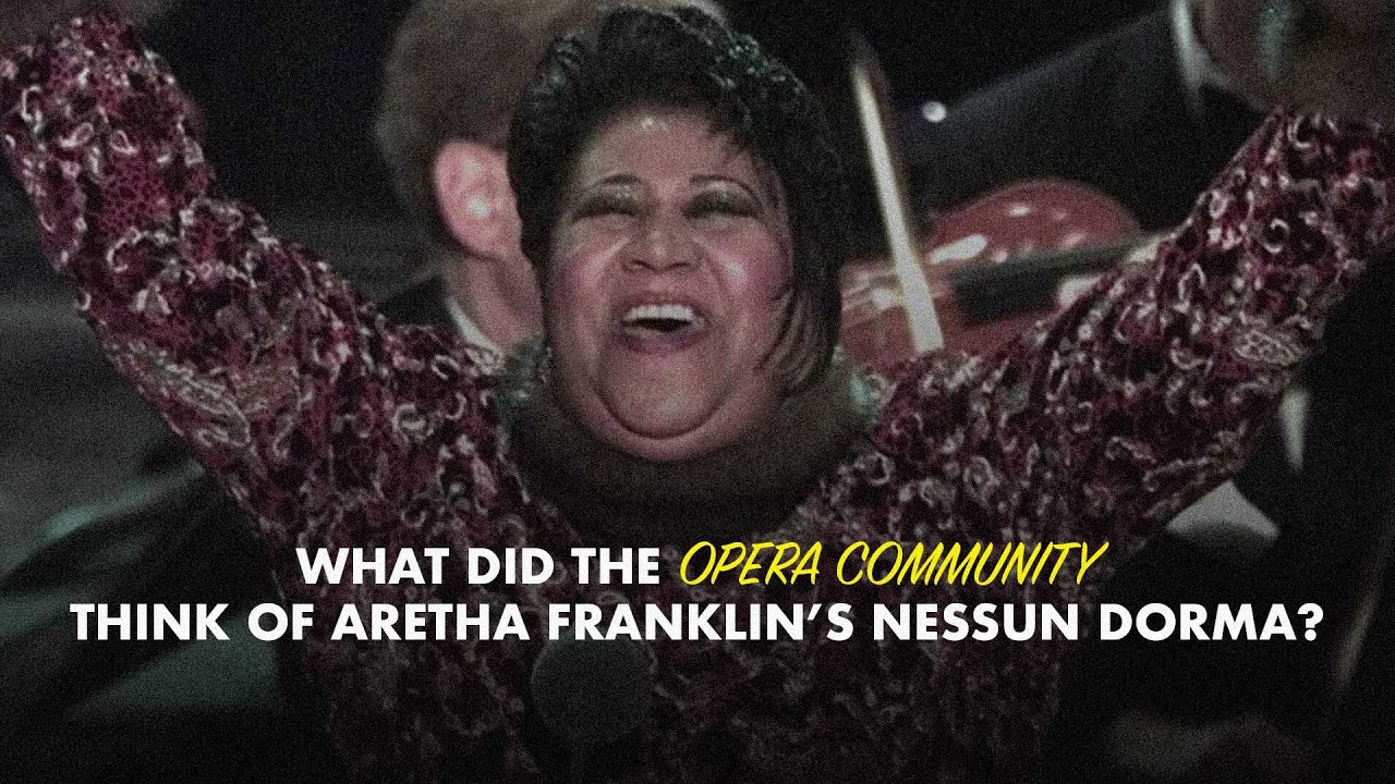 What Did Opera Singers THINK About Aretha Franklin's Nessun Dorma?!