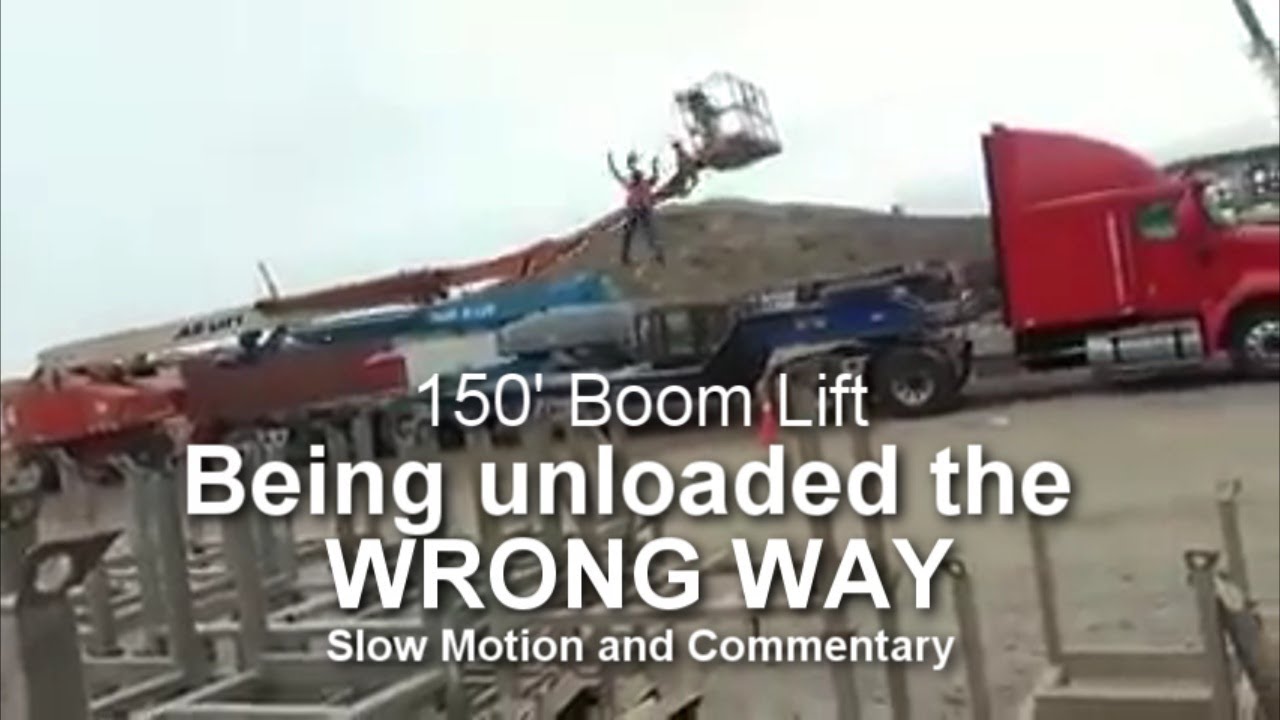 Boom Lift Catastrophic Accident, being unloaded the WRONG way