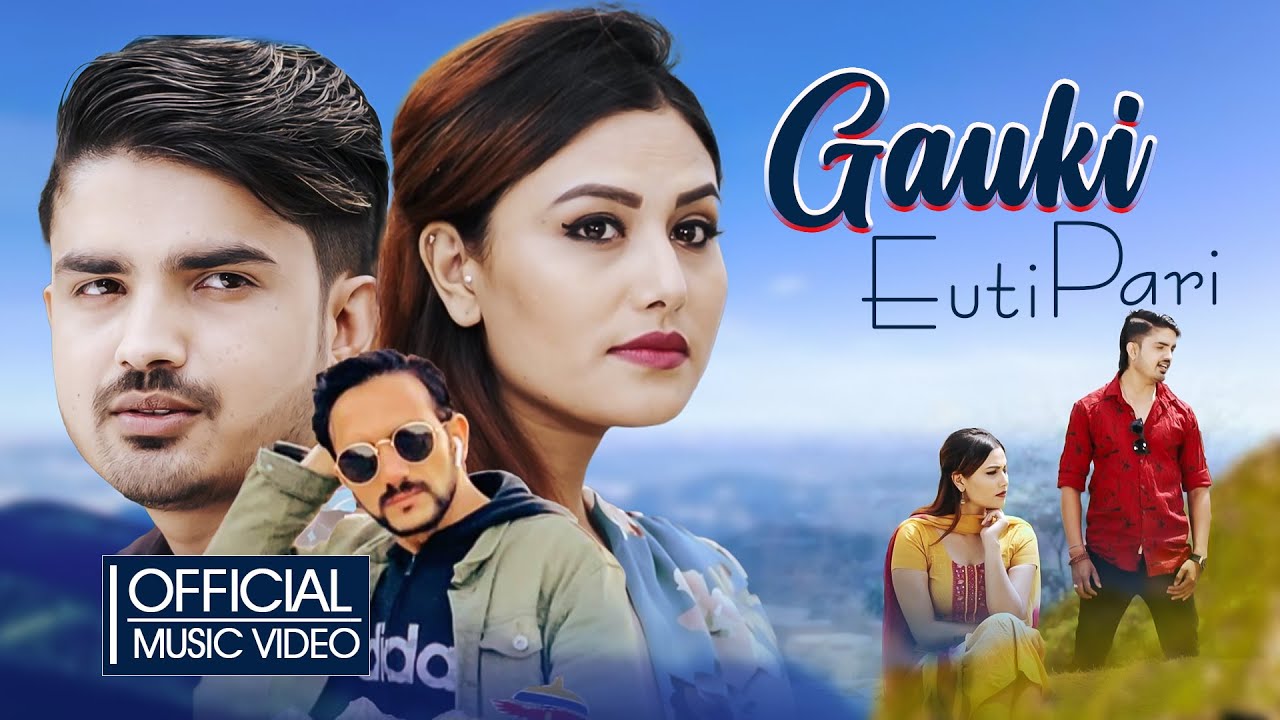 Gauki Euti Pari - Nabin Khatiwada | Rakshya Shrestha | Sourav Adhikari | Official Music Video 2025